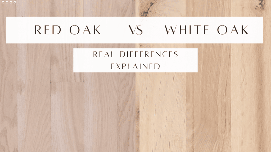 red-oak-vs-white-oak-flooring-differences-explained
